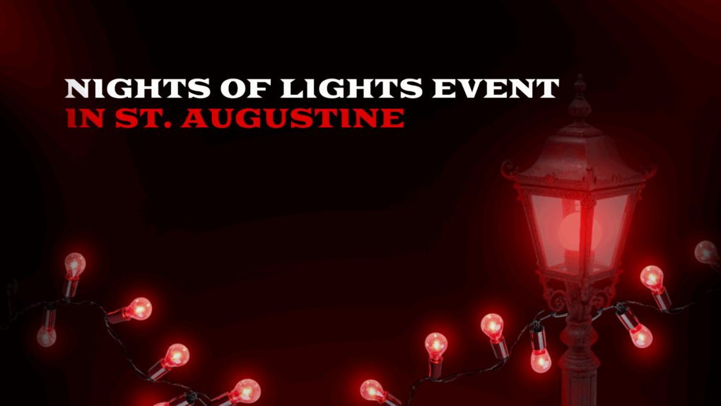Nights of Lights St. Augustine: What to See 2025