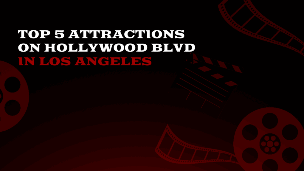 Top Hollywood Blvd Attractions