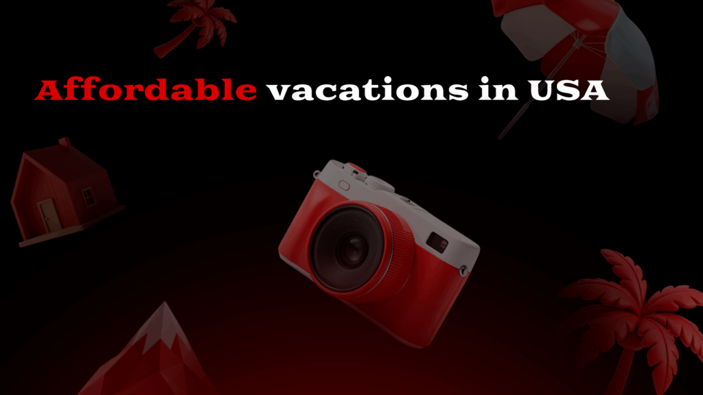 Affordable vacations in USA