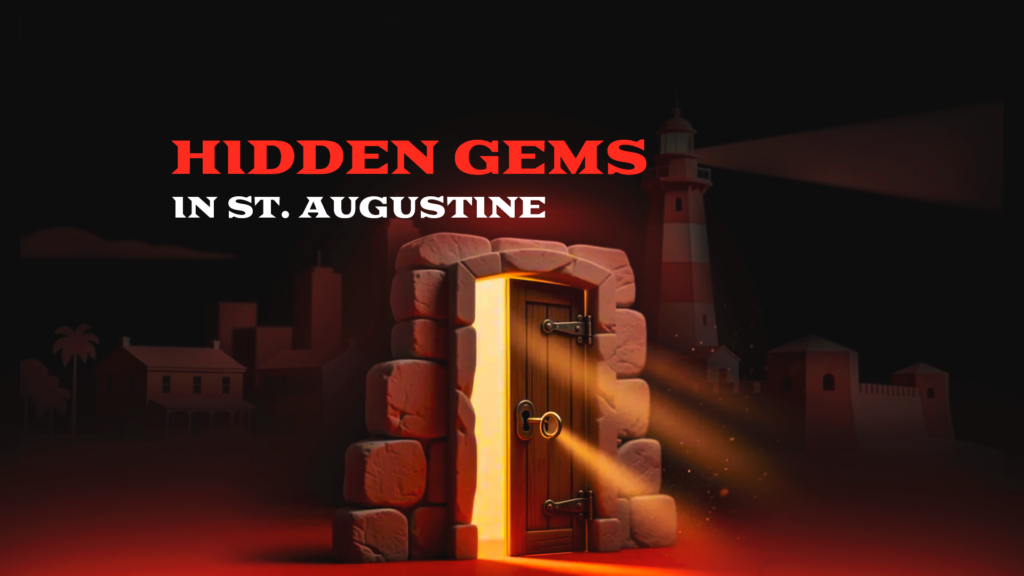 Hidden Gems in St. Augustine