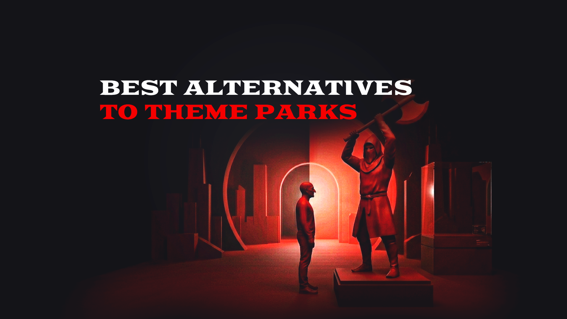 Best Alternatives to Theme Parks