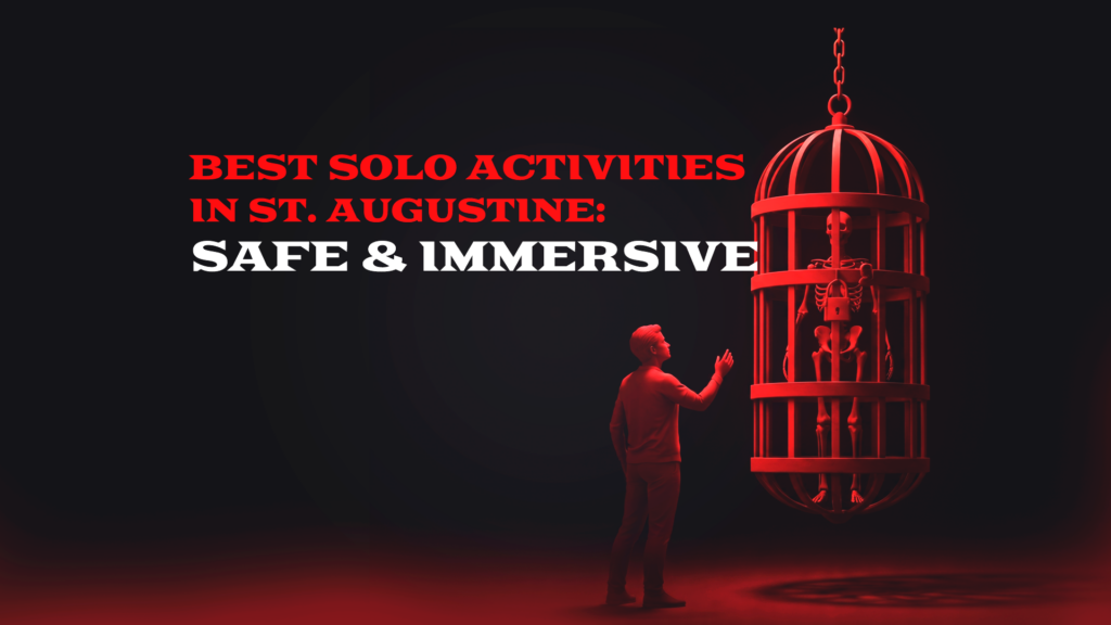 Best Solo Activities in St. Augustine: Safe & Immersive