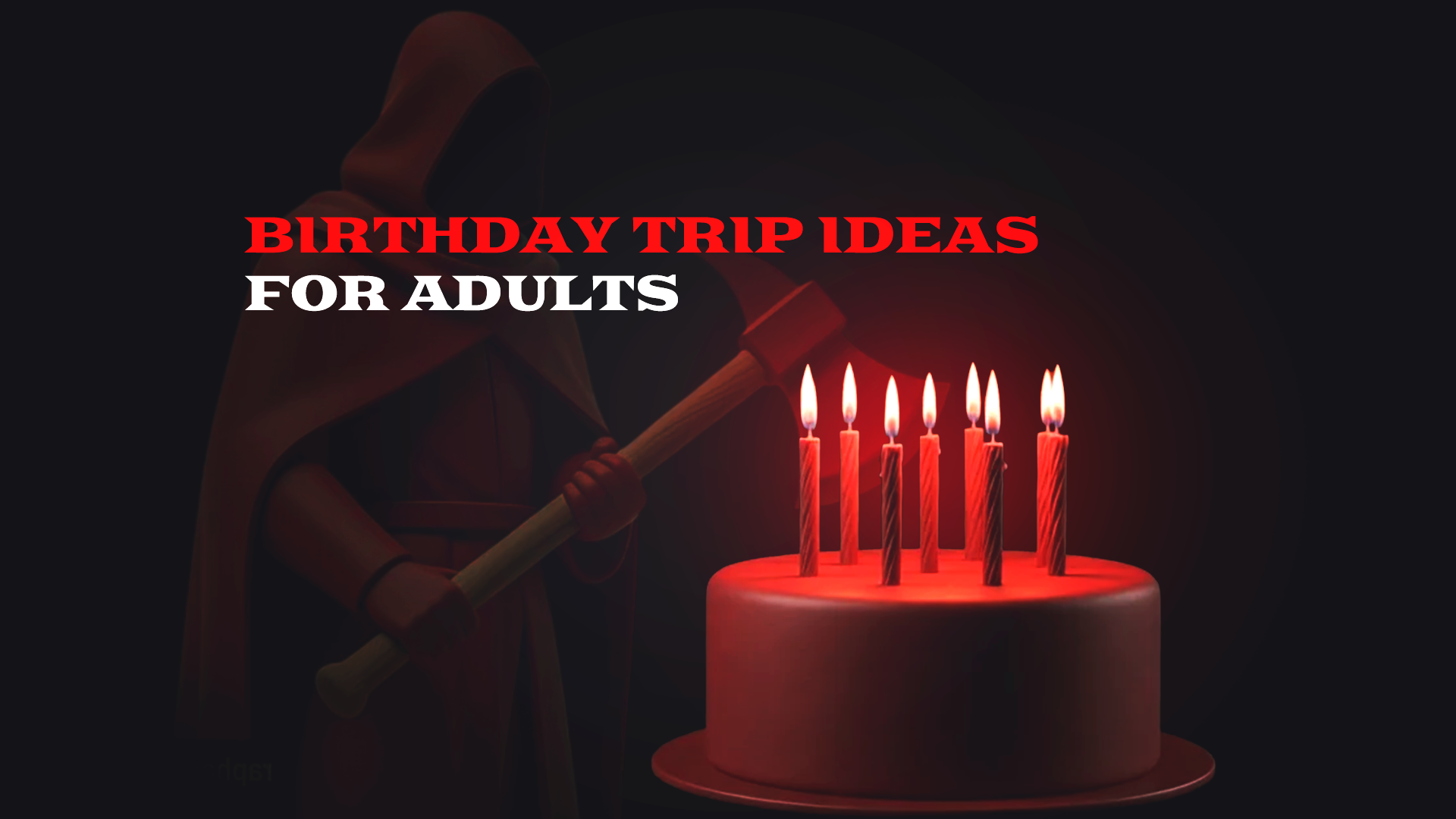 Birthday Trip Ideas for Adults