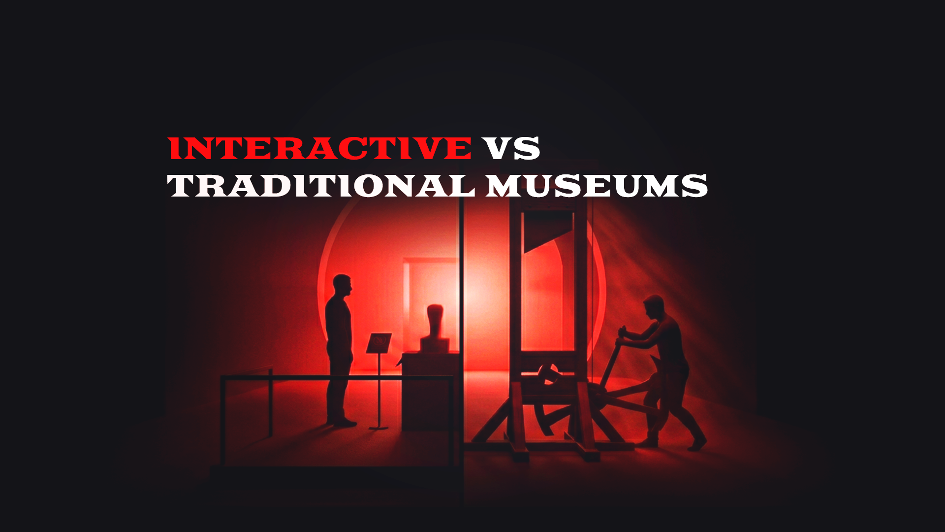 Interactive vs Traditional Museums