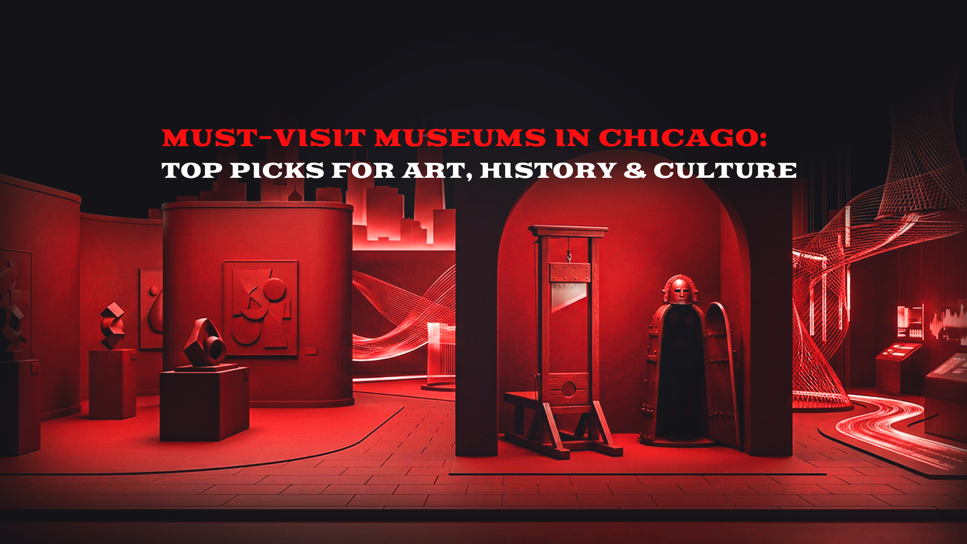 Must-Visit Museums in Chicago: Art, History, Culture & Medieval Torture Museum