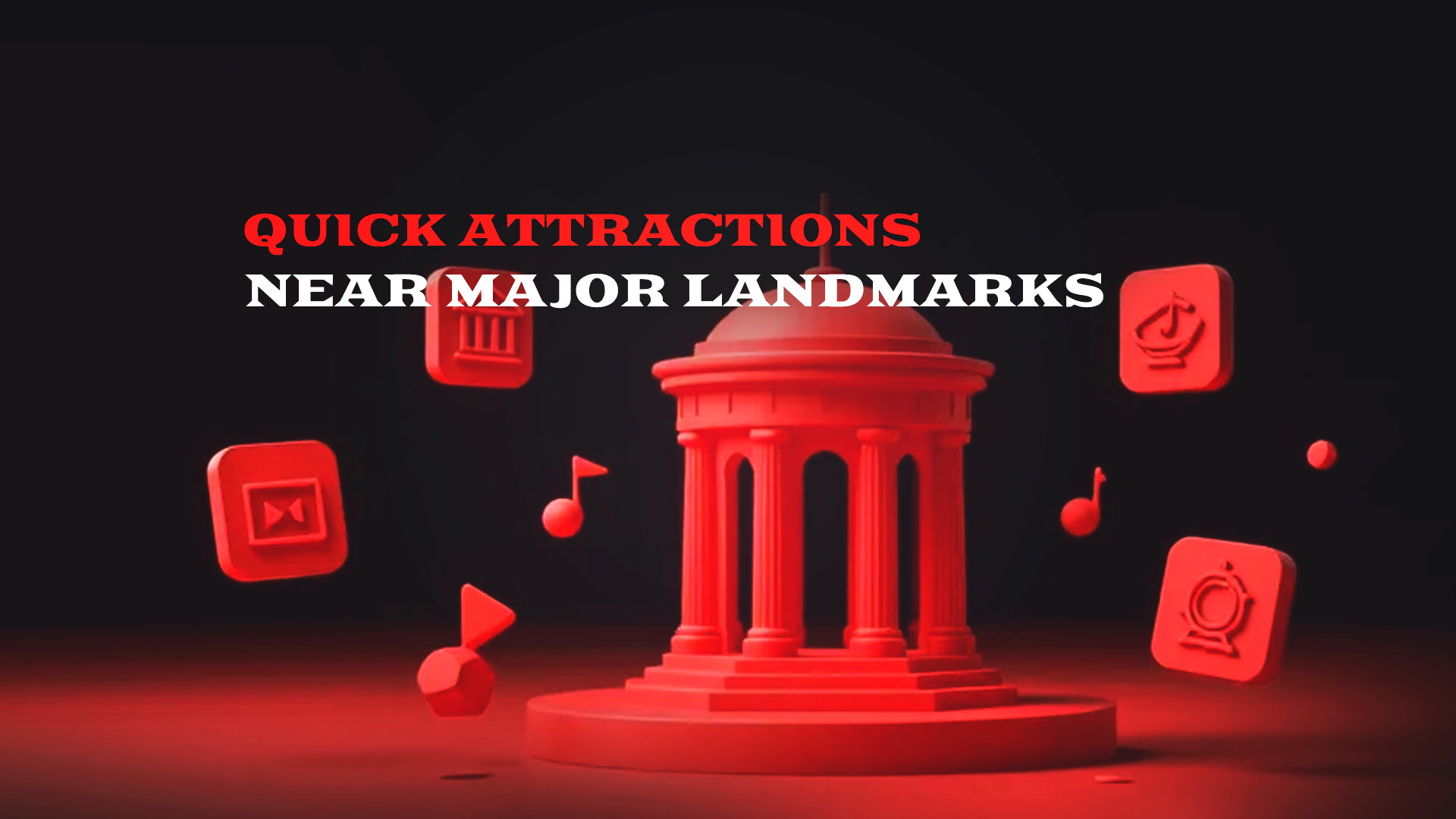 Quick Attractions Near Major Landmarks