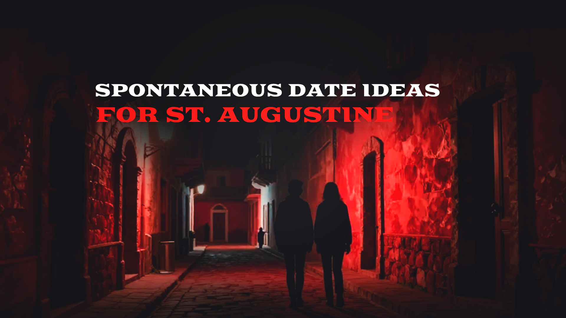 Spontaneous Date Ideas for St. Augustine