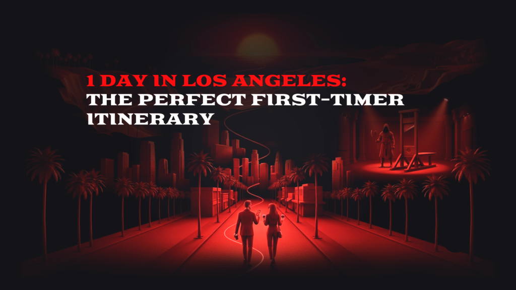 1 Day in Los Angeles: The Perfect First-Timer Itinerary