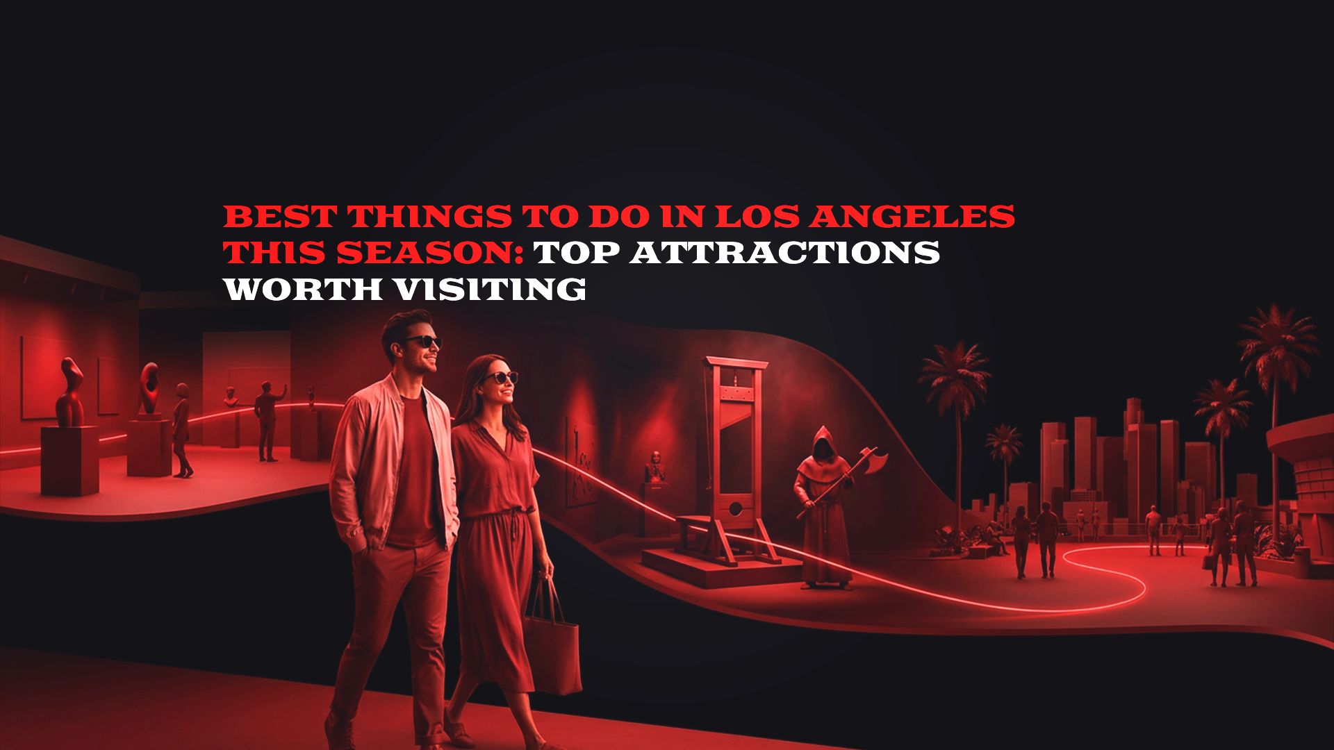 Things to Do in Los Angeles This Season: Top Seasonal Attractions