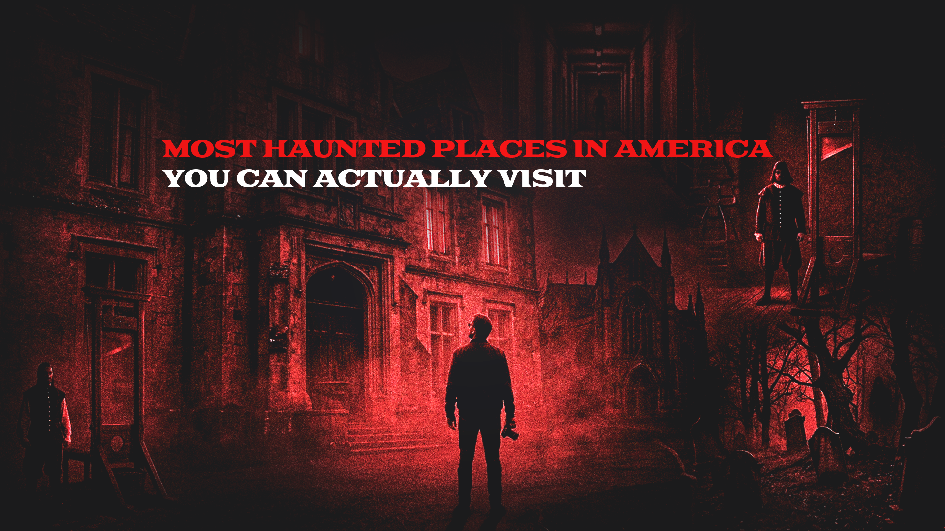 Most Haunted Places in America You Can Actually Visit